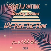 We Play the Funk (feat. Bootsy Collins) [CMC & Silenta Remix] artwork