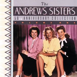 The Andrews Sisters - 50th Anniversary Collection, Vol. 1 - Zortam Music