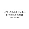 Unforgettable (Tommy’s Song) - Single