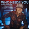 Who Needs You (feat. Ashland Craft) - Single