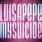 My Suicide - Luisa Pepe lyrics