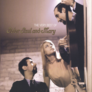 The Very Best of Peter, Paul and Mary - Peter, Paul & Mary