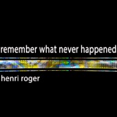 Remember What Never Happened artwork