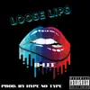 Loose Lips - Single album lyrics, reviews, download