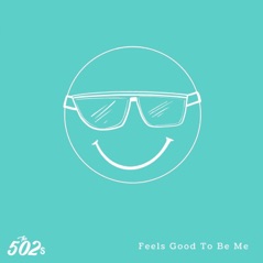 Feels Good To Be Me - Single
