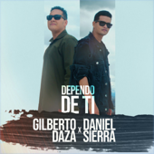 Dependo de Ti (feat. Gilberto Daza) - Daniel Sierra