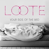 Loote - Your Side Of The Bed - Steve Reece Remix