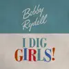 I Dig Girls! - EP album lyrics, reviews, download