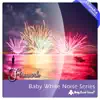 Baby White Noise Series: Firework (Loopable Version) - Single album lyrics, reviews, download