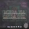Mega Na Onda 001 (feat. MC Bin Laden, Mc Magrinho, MC Theuzyn & Mc GW) - Single album lyrics, reviews, download