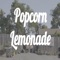 Popcorn Lemonade - Aaron Ableman lyrics