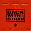 Back With a Strap (feat. President T, Milli Major & Paper Pabs) - Single album lyrics, reviews, download