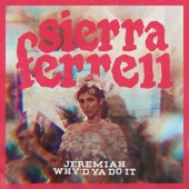 Sierra Ferrell - Why’d Ya Do It