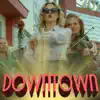 Stream & download Downtown (feat. Bill Parks & Kaitlyn Evanson) - Single