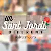 Un Sant Jordi Diferent (feat. Cesk Freixas, Joan Masdéu, Paula Valls, Pep Sala, Jonnathan Argüelles, Pupil.les, Jordi Ginesta, Gemma Humet, Ariadna Vieyra, Alessio Arena, Àlex Pérez, Tildo Muxart, Jos Racero, Miquel Abras & Sara Pi) - Single album lyrics, reviews, download