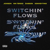 Switchin’ Flows (feat. Nik Tendo, Żabson & Dokkeytino) artwork