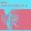 Stream & download The Future, Pt. 2 - Single