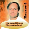 Ha megütöm a főnyereményt (Kaczor 8)