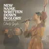 New Name Written Down in Glory - Single (feat. David Gentiles) - Single album lyrics, reviews, download