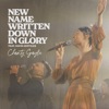 Charity Gayle - New Name Written Down in Glory (feat. David Gentiles)