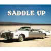 Saddle Up - Single album lyrics, reviews, download