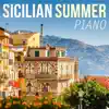 Sicilian Summer Piano album lyrics, reviews, download