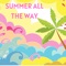 Summer All the Way (feat. Becky Jerams) - Fancy Moon lyrics