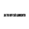 Stream & download Ja To Off Só Lamento (feat. DJ KR3) - Single