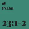 Psalm 23:1-2 (feat. Chris & Emery Clark) song lyrics