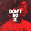 Don't Do It - Single album lyrics, reviews, download