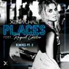 Places Remixes, Pt. 2 (feat. Raquel Castro) - EP album lyrics, reviews, download