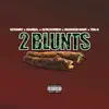 2 Blunts (feat. Backwud Marc & Tra G) - Single album lyrics, reviews, download