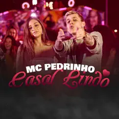 Casal Lindo - Single by Mc Pedrinho album reviews, ratings, credits