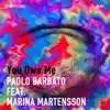 You Owe Me (feat. Marina Mårtensson) - EP album lyrics, reviews, download