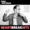 Heartbreak Hits - Theo Katzman