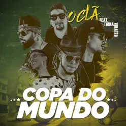 Copa do Mundo (feat. Tainá Turatto) - Single - O Clã Copa do Mundo (feat. Tainá Turatto) - Single - O Clã