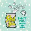 Shot You - Single album lyrics, reviews, download