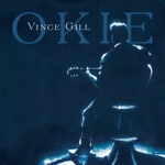 Vince Gill - What Choice Will You Make