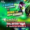 Karicia de la Cumbia Vs Memin y Su Grupo Karakol (feat. La Karicia De La Cumbia & MEMIN Y SU GRUPO KARAKOL)