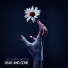 Dead and Gone - Single