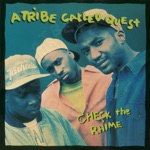 A Tribe Called Quest - Check The Rhime