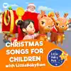 Christmas Songs for Children with LittleBabyBum - EP album lyrics, reviews, download