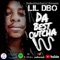 Da Best Outcha - Lil DBO lyrics