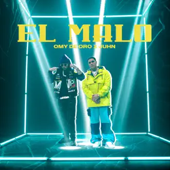 El Malo - Single by Omy de Oro & Juhn album reviews, ratings, credits