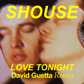 Love Tonight (David Guetta Remix) - Shouse & David Guetta