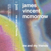 James Vincent McMorrow - Me and My Friends