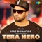 Tera Hero (feat. Anuradha Paudwal) - Maz Bonafide lyrics