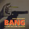 Bang (feat. Mike Titan, A7MC & Nivek B) - Single album lyrics, reviews, download