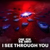 I See Through You - Single