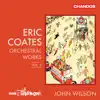 Stream & download Coates: Orchestral Works, Vol. 2